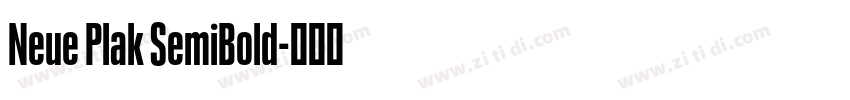 Neue Plak SemiBold字体转换 Neue Plak SemiBold字体转换